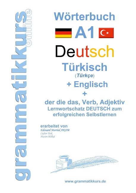 Wörterburch Deutsch - Türkisch  Englisch  A1: Lernwortschatz A1 Sprachkurs Deutsch zum erfolgreichen Selbstlernen für TeilnehmerInnen aus der Türkei