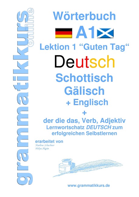 Wörterbuch Deutsch - Schottisch - Gälisch Englisch: Lernwortschatz A1 Lektion 1 Guten Tag Sprachkurs Deutsch zum erfolgreichen Selbstlernen für  TeilnehmerInnen aus Schottland