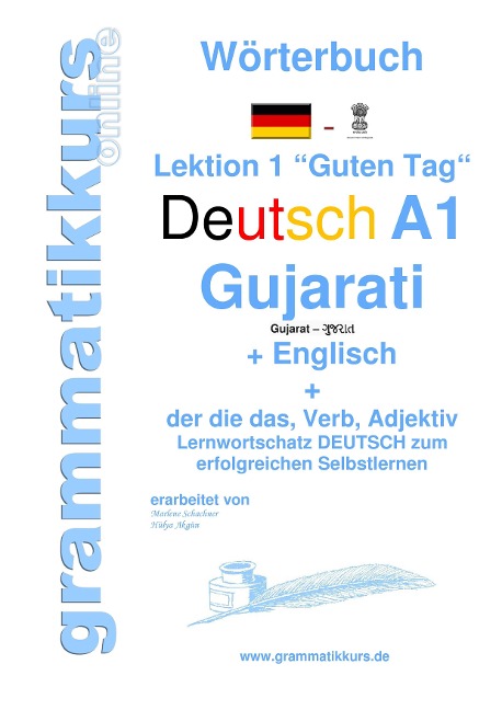 Wörterbuch Deutsch - Gujarati - Englisch Niveau A1: Lernwortschatz A1 Lektion 1 Guten Tag Sprachkurs  Deutsch zum erfolgreichen Selbstlernen für  TeilnehmerInnen aus Indien / Asien