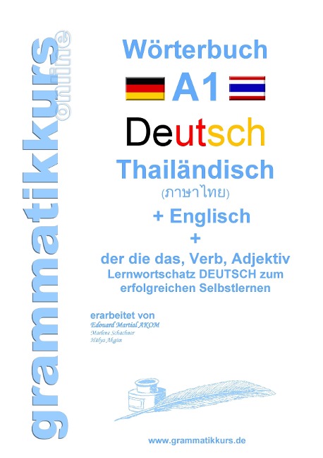 Wörterbuch Deutsch - Thailändisch - Englisch Niveau A1: Lernwortschatz A1 Sprachkurs Deutsch zum erfolgreichen Selbstlernen für TeilnehmerInnen aus Thailand