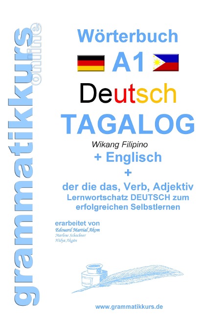 Wörterbuch Deutsch - Tagalog - Englisch A1: Lernwortschatz A1 Sprachkurs Deutsch zum erfolgreichen Selbstlernen für TeilnehmerInnen aus Asien