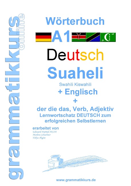 Wörterbuch Deutsch - Suaheli Kiswahili - Englisch: Lernwortschatz A1 Sprachkurs Deutsch zum erfolgreichen Selbstlernen für TeilnehmerInnen aus Afrika