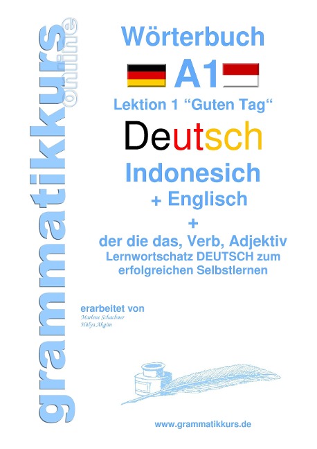 Wörterbuch Deutsch - Indonesisch - Englisch: Lernwortschatz A1 Lektion 1 Guten Tag Sprachkurs  Deutsch zum erfolgreichen Selbstlernen für  TeilnehmerInnen aus Asien