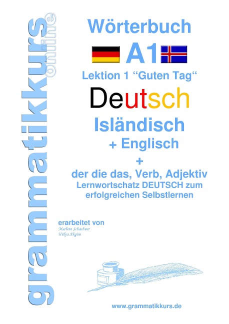 Wörterbuch Deutsch - Isländisch - Englisch Niveau A1: Lernwortschatz A1 Lektion 1 Guten Tag Sprachkurs  Deutsch zum erfolgreichen Selbstlernen für  TeilnehmerInnen