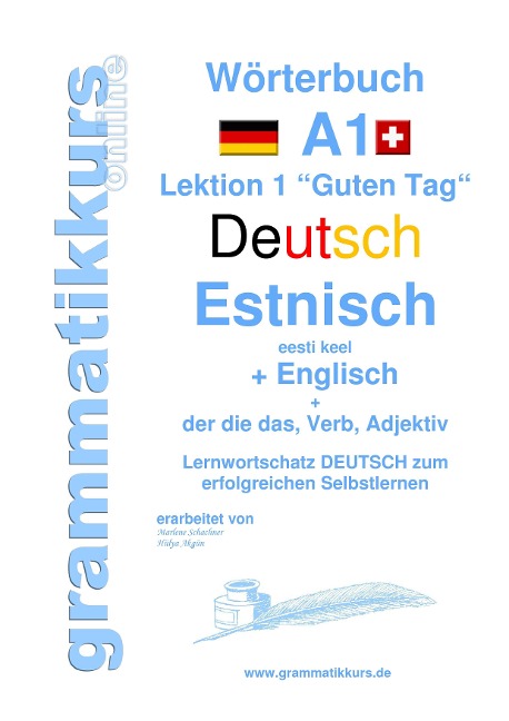 Wörterbuch Deutsch - Estnisch - Englisch  Niveau A1: Lernwortschatz A1 Sprachkurs Deutsch zum erfolgreichen Selbstlernen für  TeilnehmerInnen aus Estland