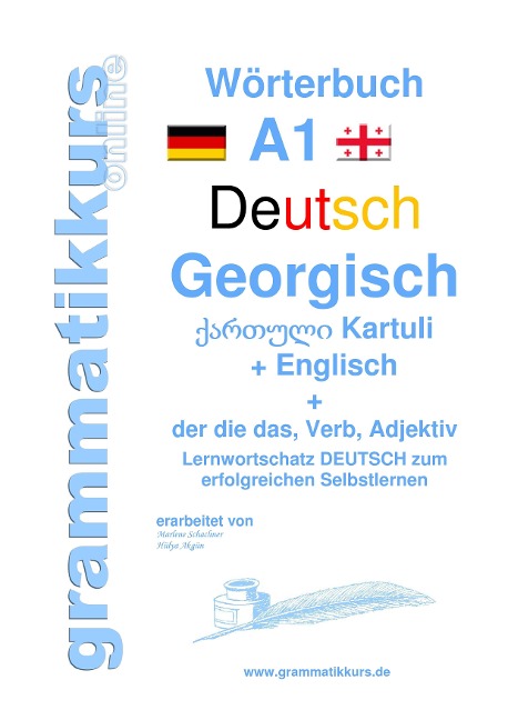 Wörterbuch Deutsch - Georgisch - Englisch Niveau A1: Lernwortschatz A1 Lektion 1 Guten Tag Sprachkurs Deutsch zum erfolgreichen Selbstlernen für  TeilnehmerInnen aus Georgien