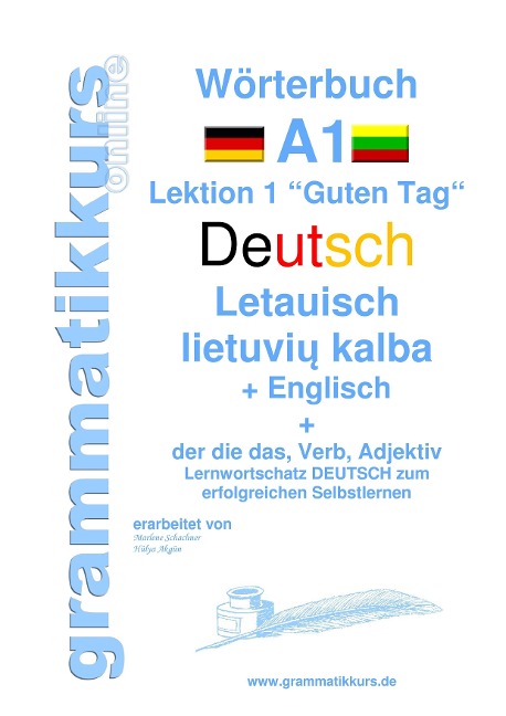 Wörterbuch Deutsch - Litauisch - Englisch Niveau A1: Lernwortschatz A1 Lektion 1 Guten Tag Sprachkurs Deutsch zum erfolgreichen Selbstlernen für  TeilnehmerInnen aus Litauen