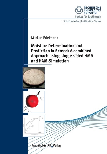 Moisture Determination and Prediction in Screed: a Combined Approach Using Single-sided NMR and HAM-Simulation