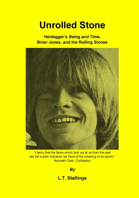 Unrolled Stone: Heideggers Being and Time, Brian Jones, and the Rolling Stones