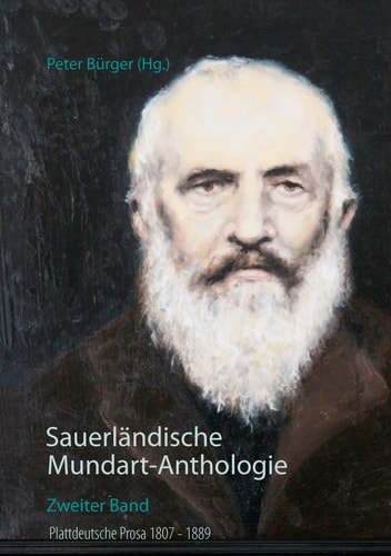 Sauerländische Mundart-Anthologie Plattdeutsche Prosa 1807 - 1889
