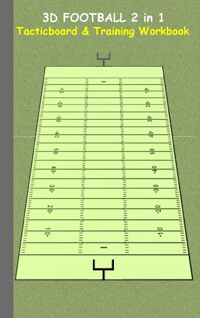 3D Football 2 in 1 Tacticboard and Training Book: Tactics/strategies/drills for trainer/coaches, notebook, training, exercise, exercises, drills, practice, exercise course, tutorial, winning strategy, technique, sport club, play moves, coaching instructio