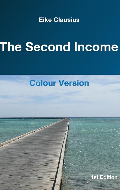 The Second Income: - Colour Version -