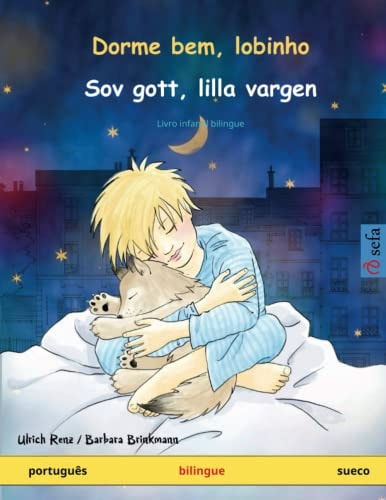 Dorme Bem, Lobinho - Sov Gott, Lilla Vargen. Livro Infantil Bilingue (Portugues - Sueco)