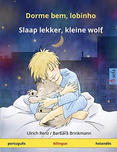 Dorme Bem, Lobinho - Slaap Lekker, Kleine Wolf. Livro Infantil Bilingue (Portugues - Holandes)