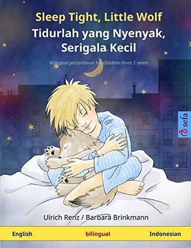 Sleep Tight, Little Wolf - Tidurlah Yang Nyenyak, Serigala Kecil (English - Indonesian) Bilingual Children's Picture Book