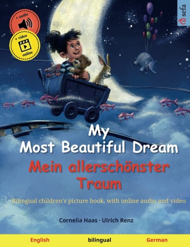My Most Beautiful Dream - Mein Allerschönster Traum (English - German) Bilingual Children's Book, Age 3-4 and Up