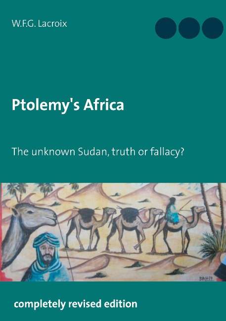 Ptolemys Africa: The unknown Sudan, truth or fallacy?