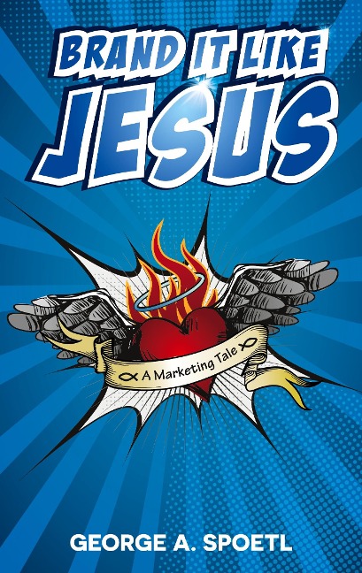 Brand it like Jesus: A Marketing Tale