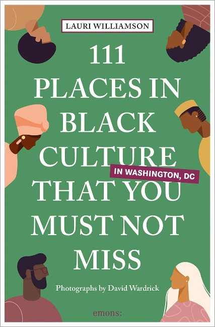 111 Places in Black Culture in Washington, DC That You Must Not Miss: Travel Guide