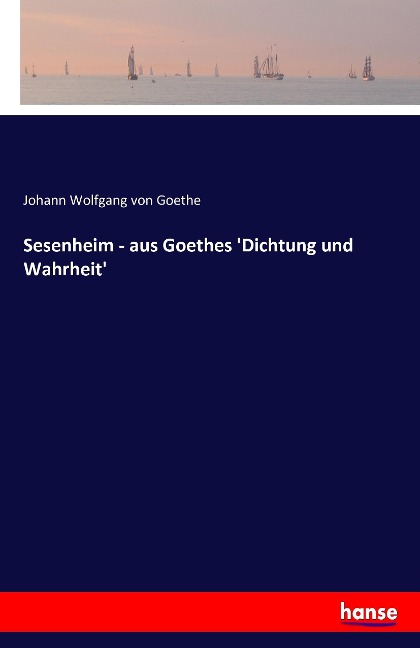Sesenheim: from Goethes Dichtung und Wahrheit