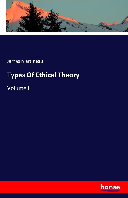 Types Of Ethical Theory: Volume II