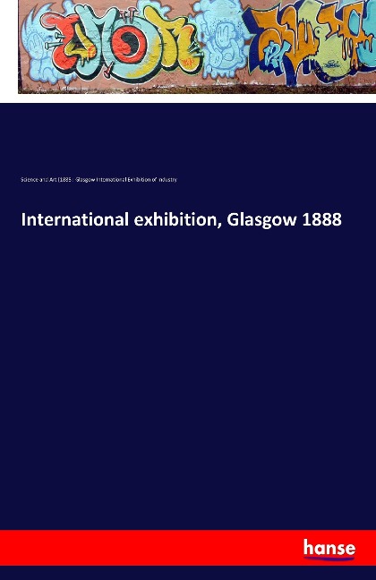 International exhibition, Glasgow 1888
