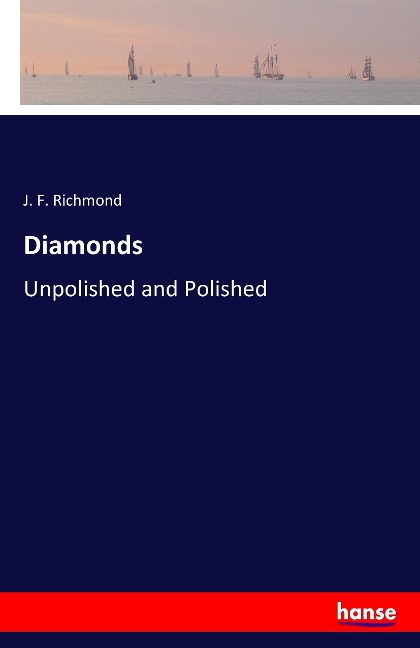 Diamonds: Unpolished and Polished