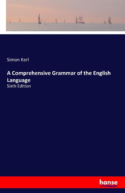 A Comprehensive Grammar of the English Language: Sixth Edition