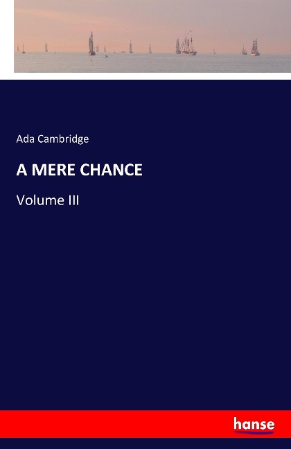 A MERE CHANCE: Volume III
