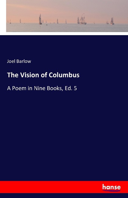 The Vision of Columbus: A Poem in Nine Books, Ed. 5