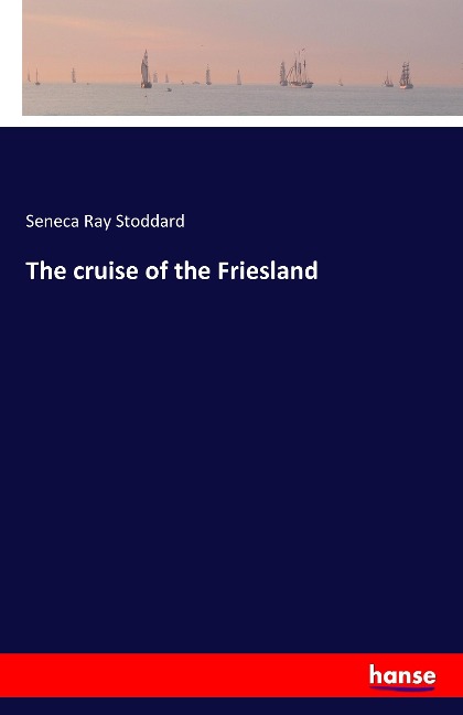 The cruise of the Friesland