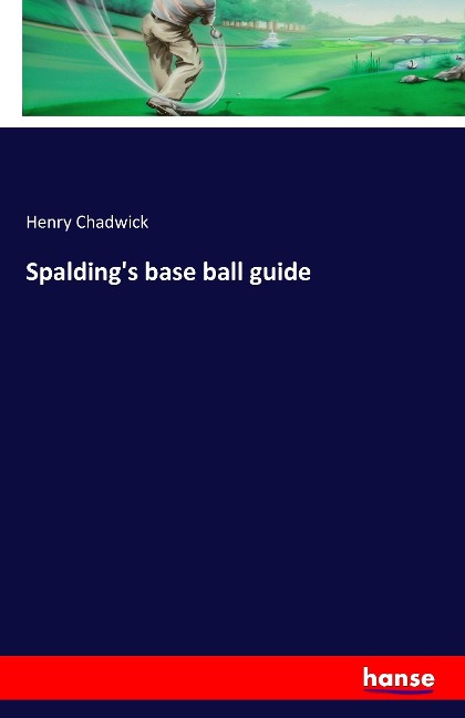 Spaldings base ball guide