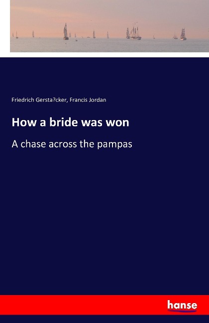How a bride was won: A chase across the pampas