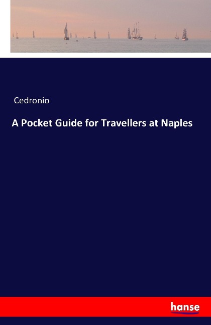 A Pocket Guide for Travellers at Naples