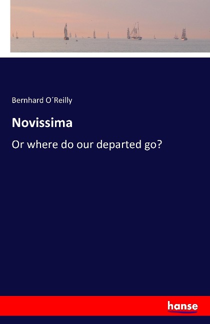 Novissima: Or where do our departed go?
