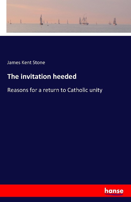 The invitation heeded: Reasons for a return to Catholic unity