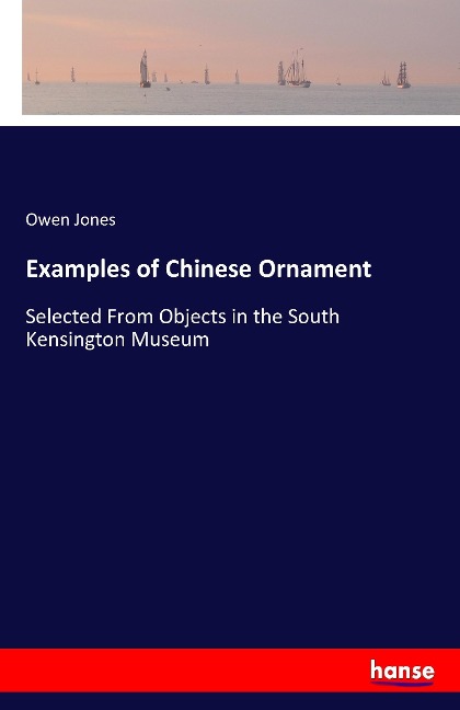 Examples of Chinese Ornament: Selected From Objects in the South Kensington Museum