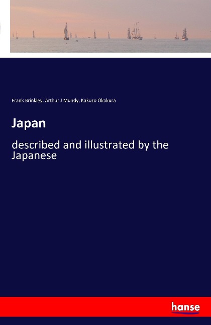 Japan: described and illustrated by the Japanese