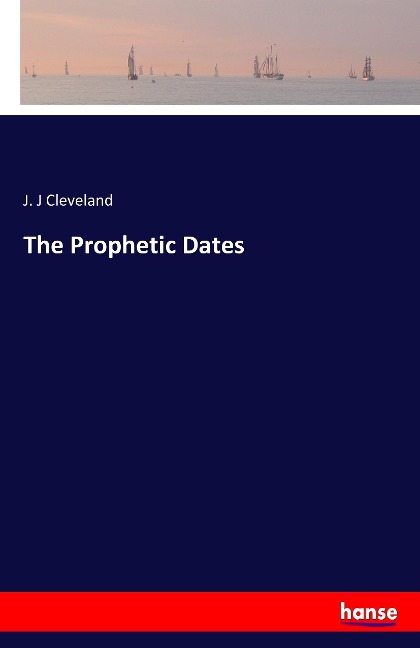 The Prophetic Dates