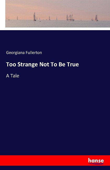 Too Strange Not To Be True: A Tale