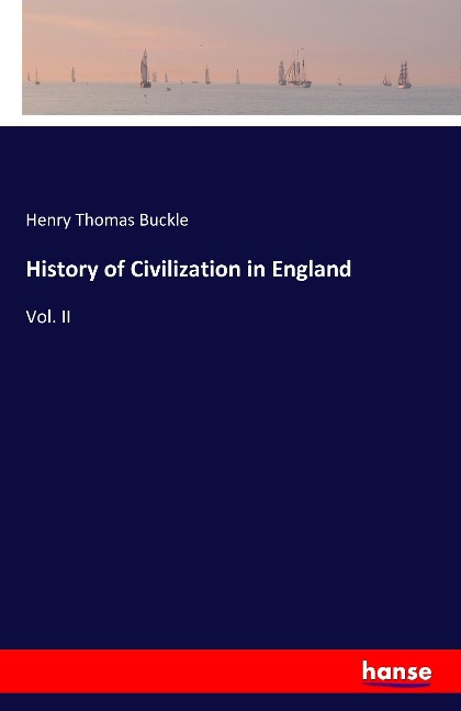 History of Civilization in England: Vol. II