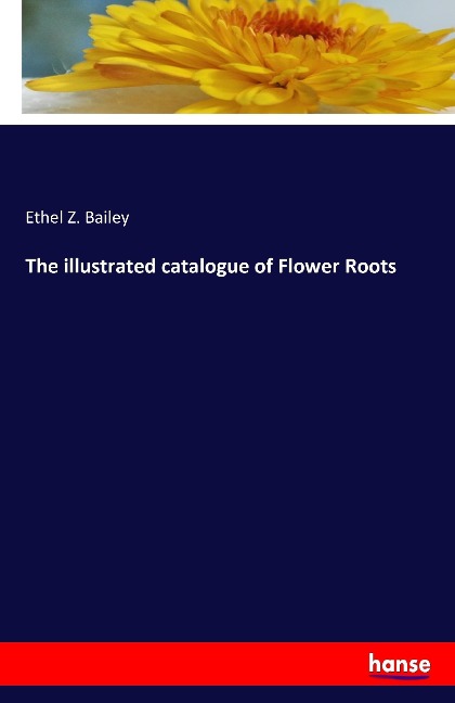 The illustrated catalogue of Flower Roots