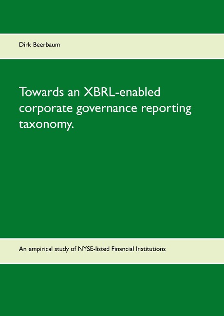 Towards an XBRL-enabled corporate governance reporting taxonomy.: An empirical study of NYSE-listed Financial Institutions