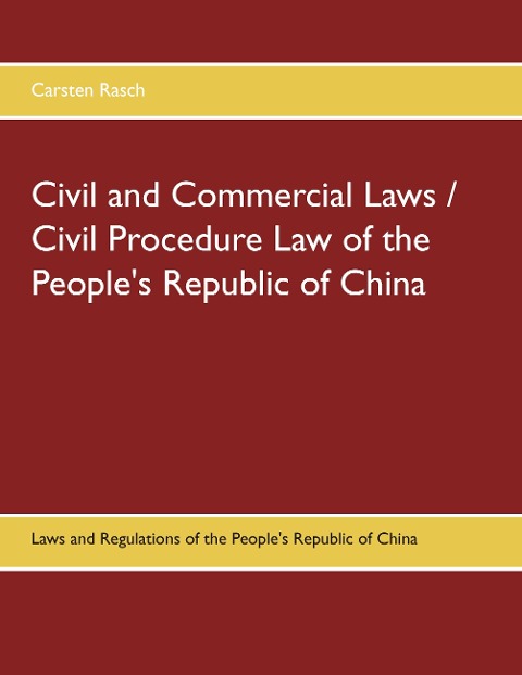 Civil and Commercial Laws / Civil Procedure Law of the Peoples Republic of China: Laws and Regulations of the Peoples Republic of China