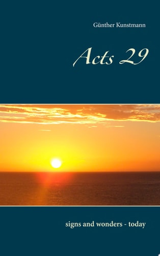 Acts 29 signs and wonders - today