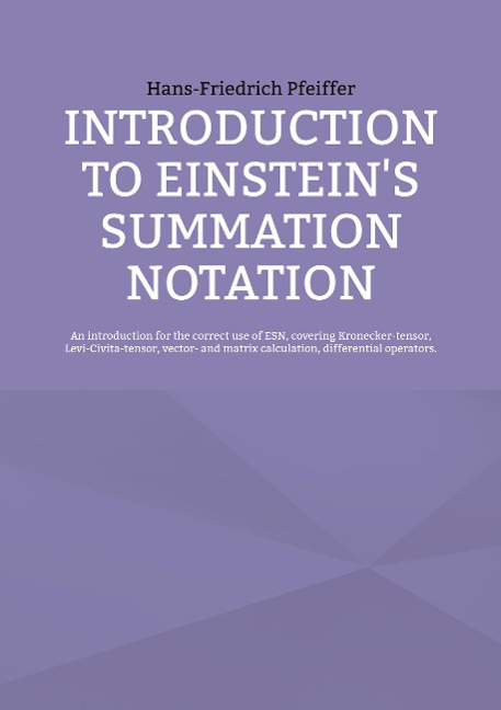 Introduction to Einsteins Summation Notation