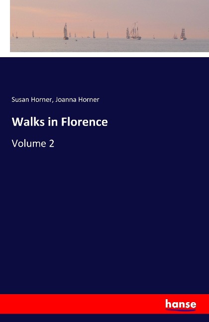 Walks in Florence: Volume 2