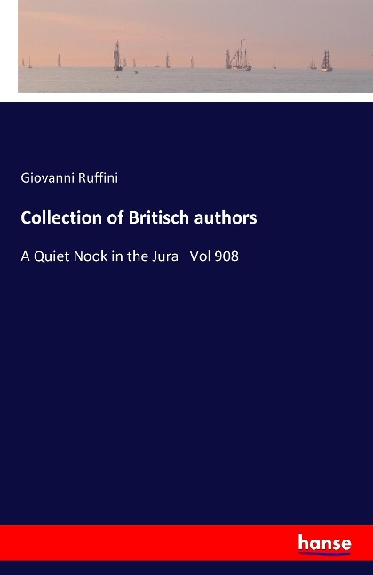 Collection of Britisch authors: A Quiet Nook in the Jura   Vol 908