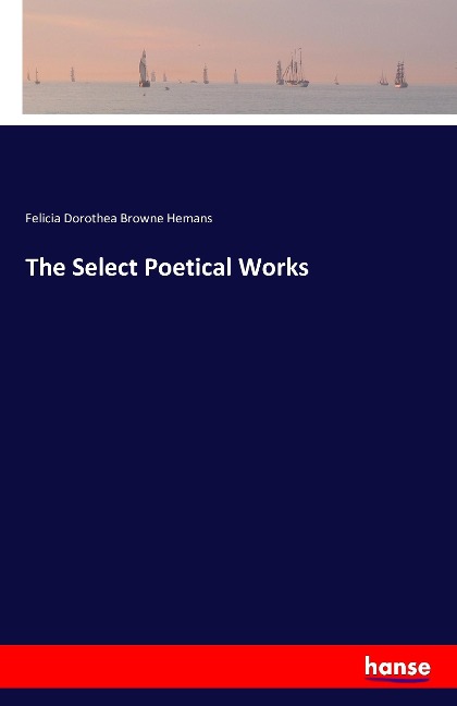 The Select Poetical Works