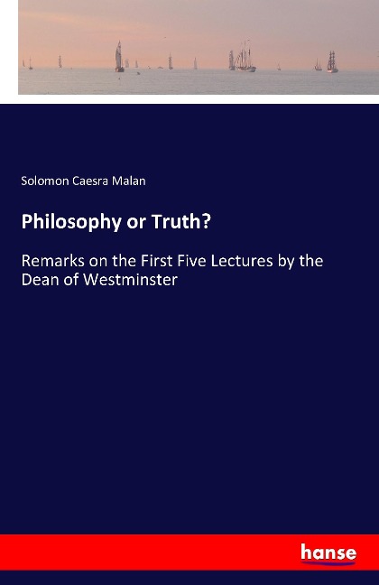 Philosophy or Truth?: Remarks on the First Five Lectures by the Dean of Westminster
